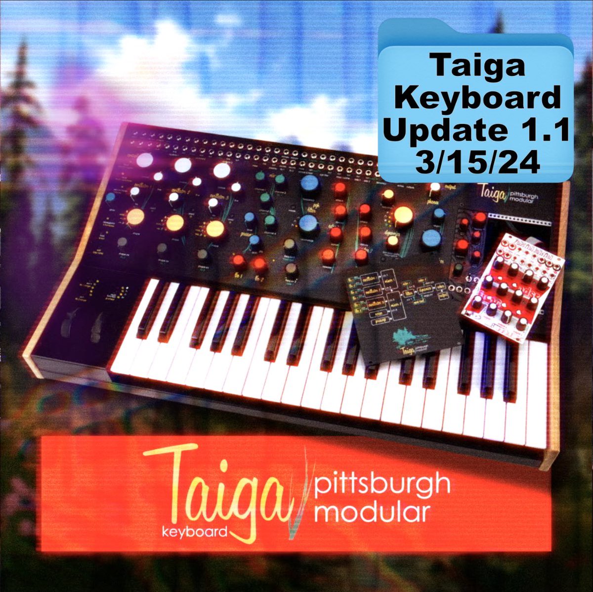 Taiga Keyboard has a big firmware update available today. 
Visit the Taiga product page and scroll to the bottom to download the files.
pittsburghmodular.com/taiga