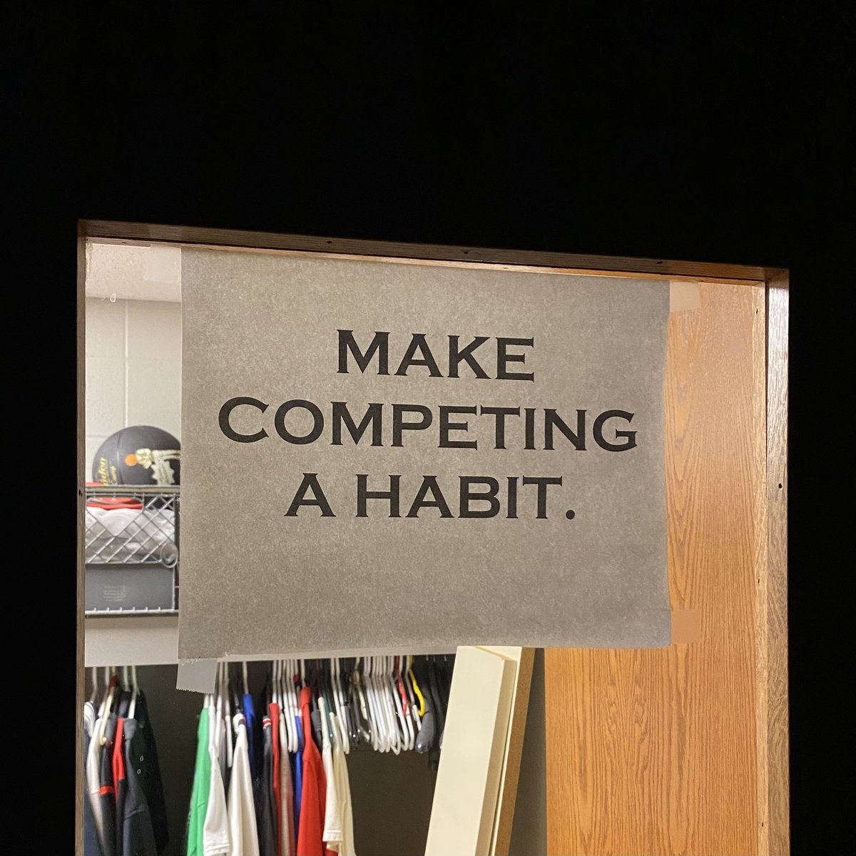 Coach Deck had a lot of sayings. Posters. Shirts galore. 

This sign on his PE door always stood out to me. He lived #TGHT with a ton of #LynxPride - but he ‘Made Competing a Habit’ to do that. All the way to the end. 

Compete every day. 

1-0. 

#GoLynxGo