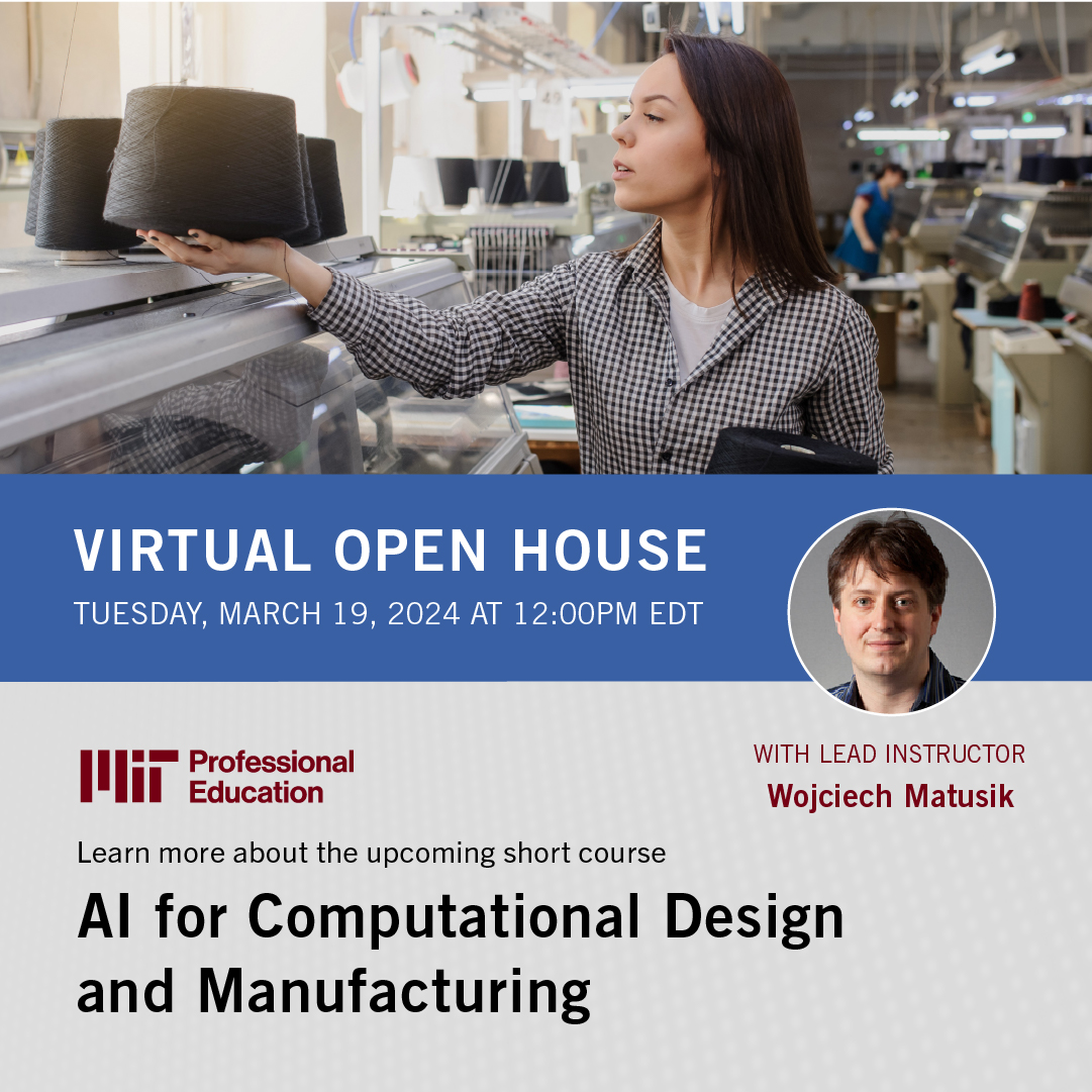 MITProfessional's tweet image. Join our #VirtualOpenHouse: AI for #ComputationalDesign &amp;amp; #Manufacturing on 3/19 to discover how #AI can revolutionize the way products are customized. Take your opportunity to ask #MIT Professor Wojciech Matusik your curriculum questions live! Sign Up Now:bit.ly/3IFY1N8