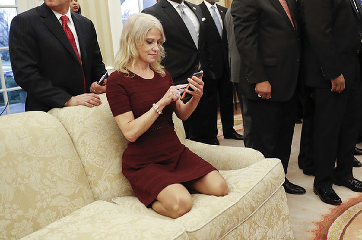 him: you better not be kellyanne conway sitting like a thot on the couch in the oval office when i get there me: