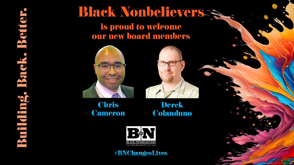 BN is pleased to welcome 2 new board members - Black Freethinkers author Chris Cameron, and DragonCon’s Skeptrack Director, Derek Colanduno. 

We are indeed building back better, meet them and other team members here! bit.ly/bnteam