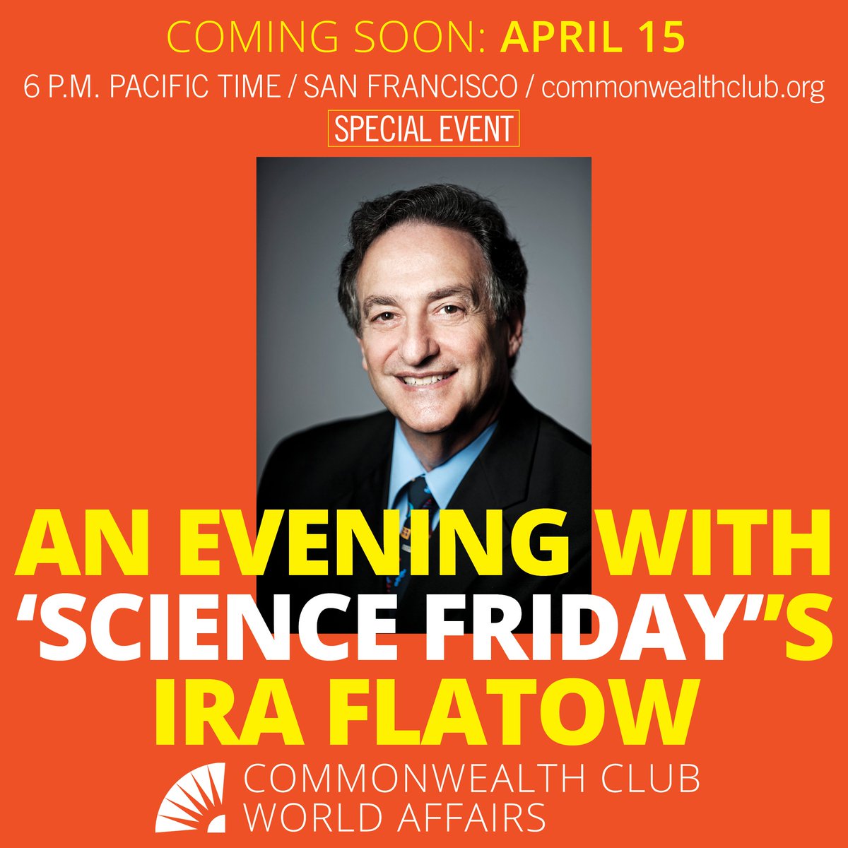 Just added! <a href="/iraflatow/">Ira Flatow</a>, host of <a href="/scifri/">Science Friday</a>, joins us in-person in San Francisco Monday, April 15. 

Tickets now on sale! commonwealthclub.org/events/2024-04…