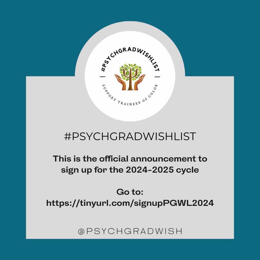 Sign up for the 2024-2025 cycle of #PsychGradWishList until April 15th, 2024 Link: tinyurl.com/signupPGWL2024 Share the word with health service psychology trainees of color going on internship or postdoc