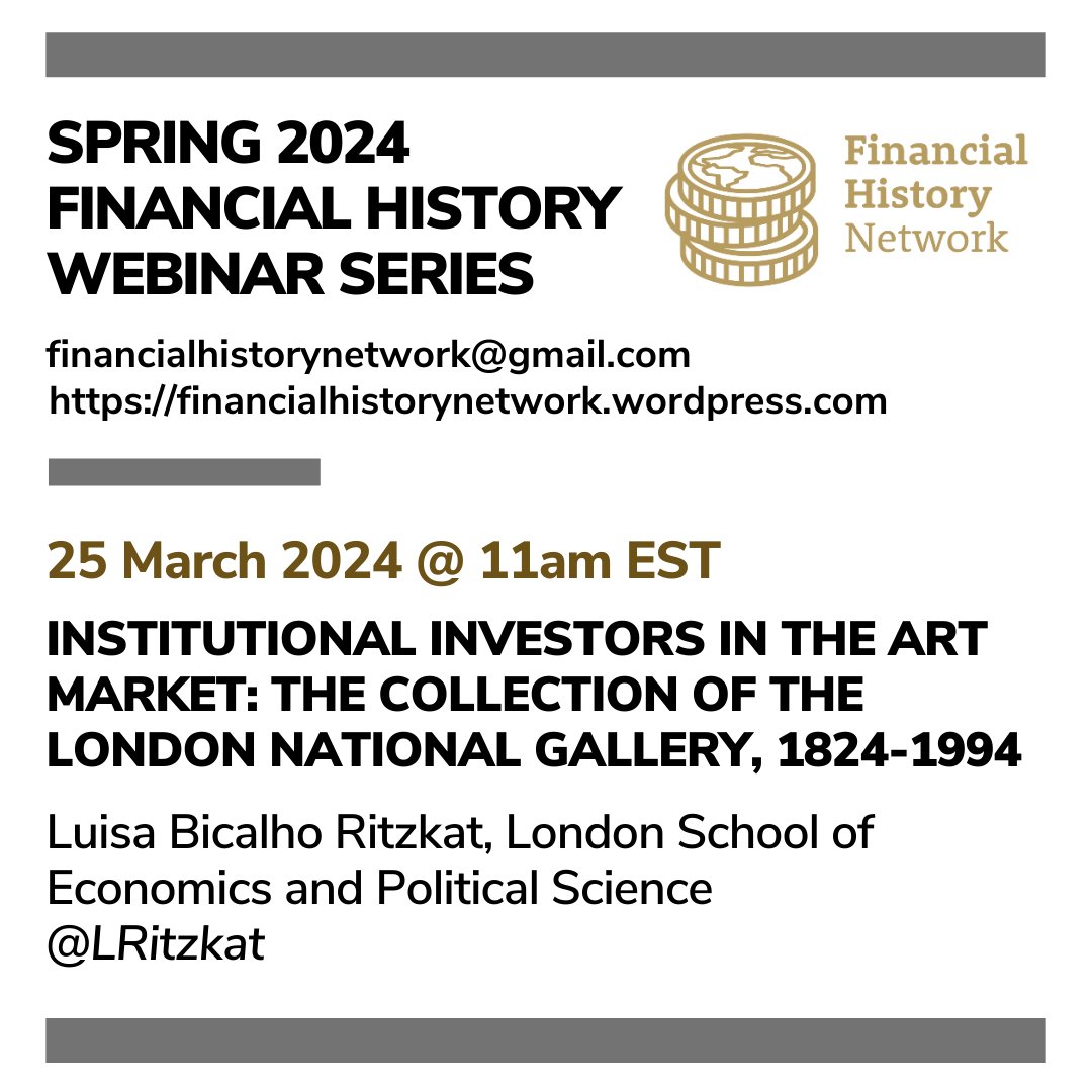 Please join us on March 25th at 11am EST for our second spring webinar with @LRitzkat: 'Institutional Investors in the Art Market: The Collection of the London National Gallery, 1824-1994' Abstract: financialhistorynetwork.wordpress.com/2023/12/08/mar… Register here: docs.google.com/forms/d/e/1FAI…