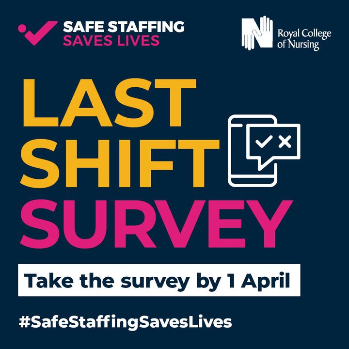 Our 2024 Last Shift Survey closes on 1 April. We're asking about staffing levels on your last shift and what impact they had on patient care so that, together, we can campaign for change. bit.ly/437QK1V #SafeStaffingSavesLives