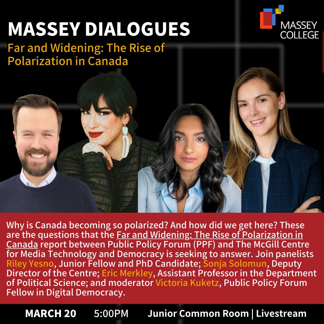 MARCH 20 | 5pm, join #MasseyDialogues - Far and Widening: The Rise of #Polarization in Canada in person or online. Join the panel: @victoriakuketz @Rileyyesnomaybe @SonjaSolomun (@MaxBellSchool) and Eric Merkley (@UofT_PolSci) with @ppforumca. Register: masseycollege.ca/events/massey-…