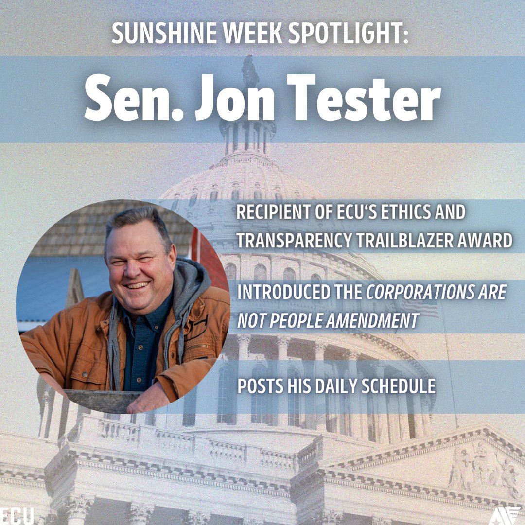 When we think of #SunshineWeek, we think of Sen. @JonTester. 

He's not only a recipient of ECU's Ethics and Transparency Trailblazer Award, he also introduced the Corporations Are Not People Amendment to overturn Citizens United and publishes his daily schedule because he knows