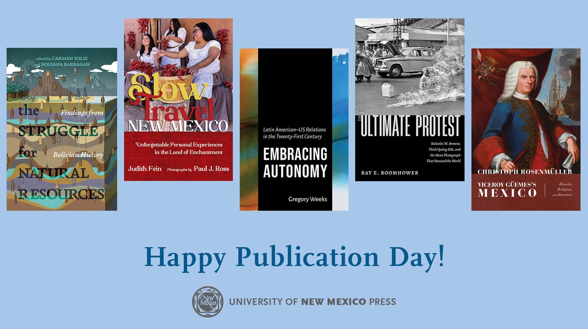 New from #UNMPress: The Ultimate Protest, by @RayBoomhower Slow Travel New Mexico, by @JudithFein Viceroy Güemes’s Mexico, by Christoph Rosenmüller The Struggle for Natural Resources, Edited by @carmensurrutia and Rossana Barragán Embracing Autonomy, by Gregory Weeks