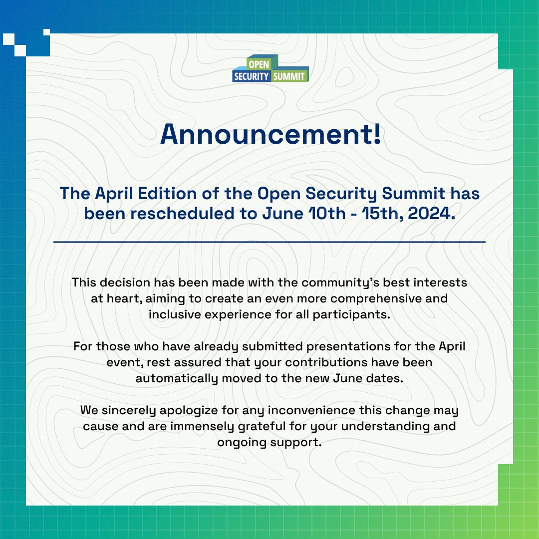 📣 Schedule Update for #OSS2024!📣

The April Open Security Summit is moving to June 10-15, 2024, to bring you an even grander event!

Presentations set for April will be honored in June. New submissions are still welcome!

Our apologies for the shift!!

#Cybersecurity #Community