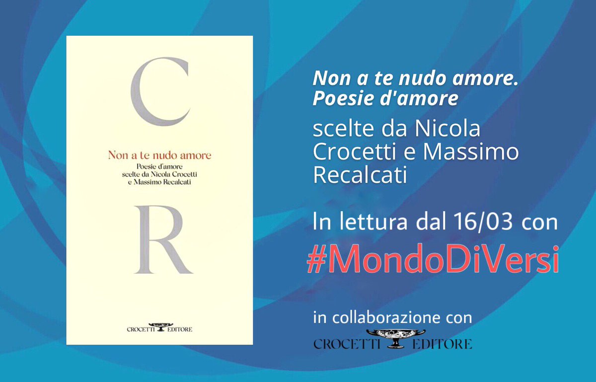 MondoDiVersi (@mondodiversi) on Twitter photo Questa antologia presenta cento poesie che parlano di tutte le sfumature dellâamore scelte da Massimo Recalcati e Nicola Crocetti, che hanno attraversato i secoli.
âNon a te nudo amore. Poesie dâamoreâ
è in lettura dal 16 marzo con #MondoDiVersi
In collab. con <a href="/crocettieditore/">crocettieditore</a> Questa antologia presenta cento poesie che parlano di tutte le sfumature dellâamore scelte da Massimo Recalcati e Nicola Crocetti, che hanno attraversato i secoli.
âNon a te nudo amore. Poesie dâamoreâ
è in lettura dal 16 marzo con #MondoDiVersi
In collab. con <a href="/crocettieditore/">crocettieditore</a>