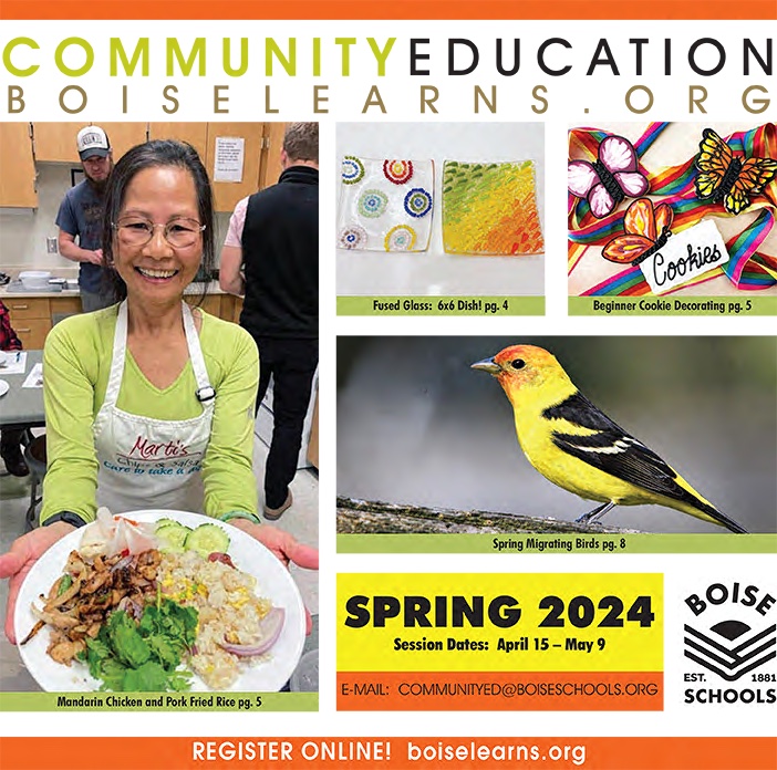 Winter session has ended... thank you everyone for participating! Community Ed is bigger and better all the time - because of our incredible, generous instructors, and our enthusiastic students! See you soon, Boise! Spring registration opens Sunday, 3/24.
boiselearns.org