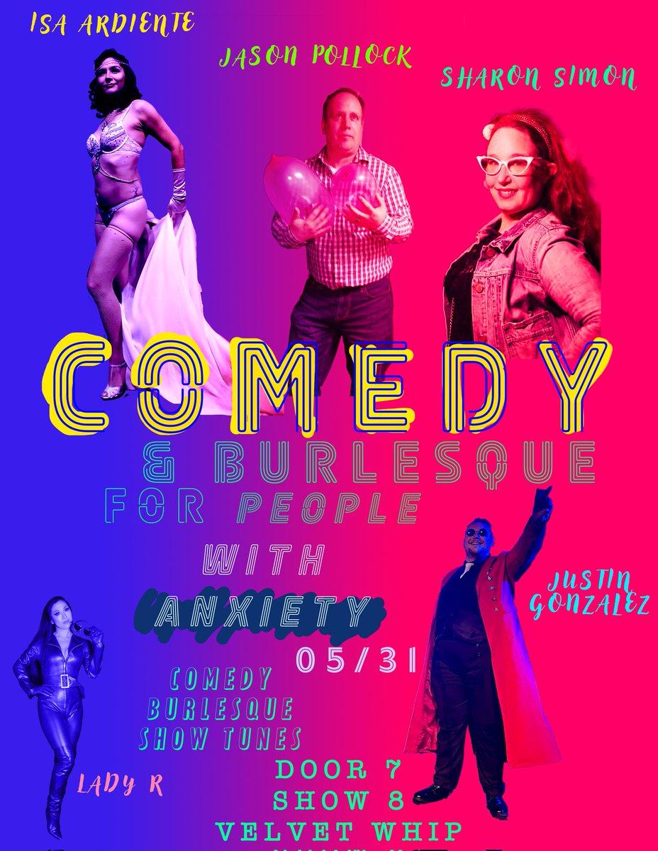 May 31st at @velvetwhipphilly , come see Comedy &amp; Burlesque for People with Anxiety! It's cheaper and more fun than therapy!