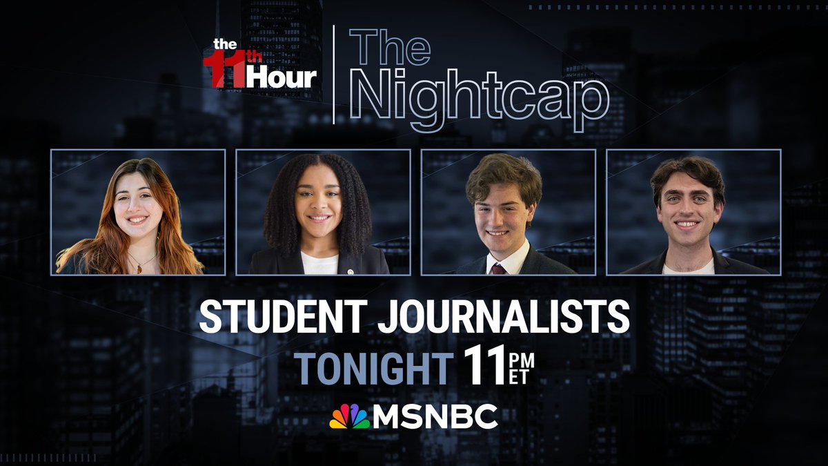 TONIGHT: A special Friday #Nightcap with student journalists from around the country discussing this week's political headlines, the future of journalism, and the power of misinformation. @SRuhle @caitlyn_yaede @tab_delete @tbarone03