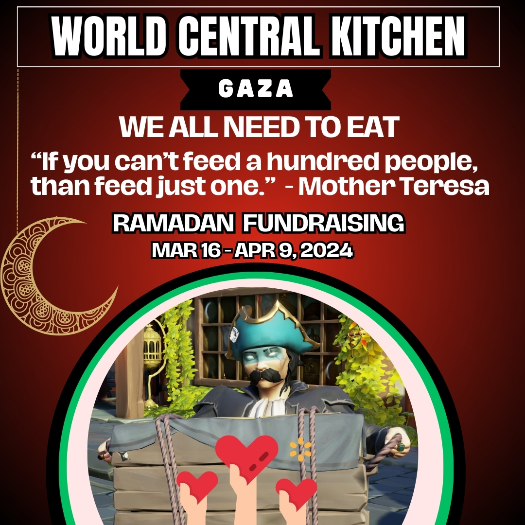 We are fundraising to support our brothers & sisters in Gaza who are facing immense challenges and provide them with warm meals during the holy month of Ramadan! 

No specific goals or incentives other than to extend a helping hand  (1/2)

#SeaOfThieves #ChefsForTheWorld