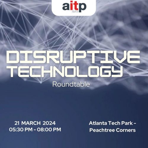 Join AITP on 3/21 for their Disruptive Technology Roundtable. Dinner included and it's here at #thepark. Register here: bit.ly/3VhVrUZ #technologyevents #innovation