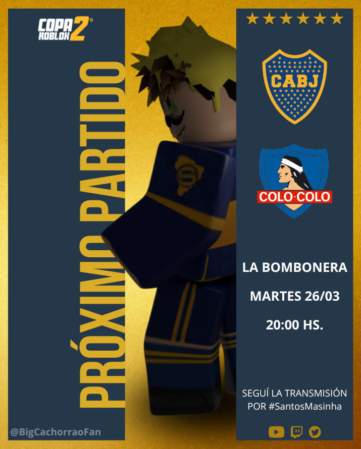 BocaMasinha's tweet image. 🔜 ¡𝗣𝗥𝗢́𝗫𝗜𝗠𝗢 𝗣𝗔𝗥𝗧𝗜𝗗𝗢!   
🏆#CopaRoblox 
🆚Colo-Colo
🕗20:00  
🏟La Bombonera
💻@Copa_Roblox
+ twitch.tv/santosmasinha
#DaleBoca 🔵🟡🔵