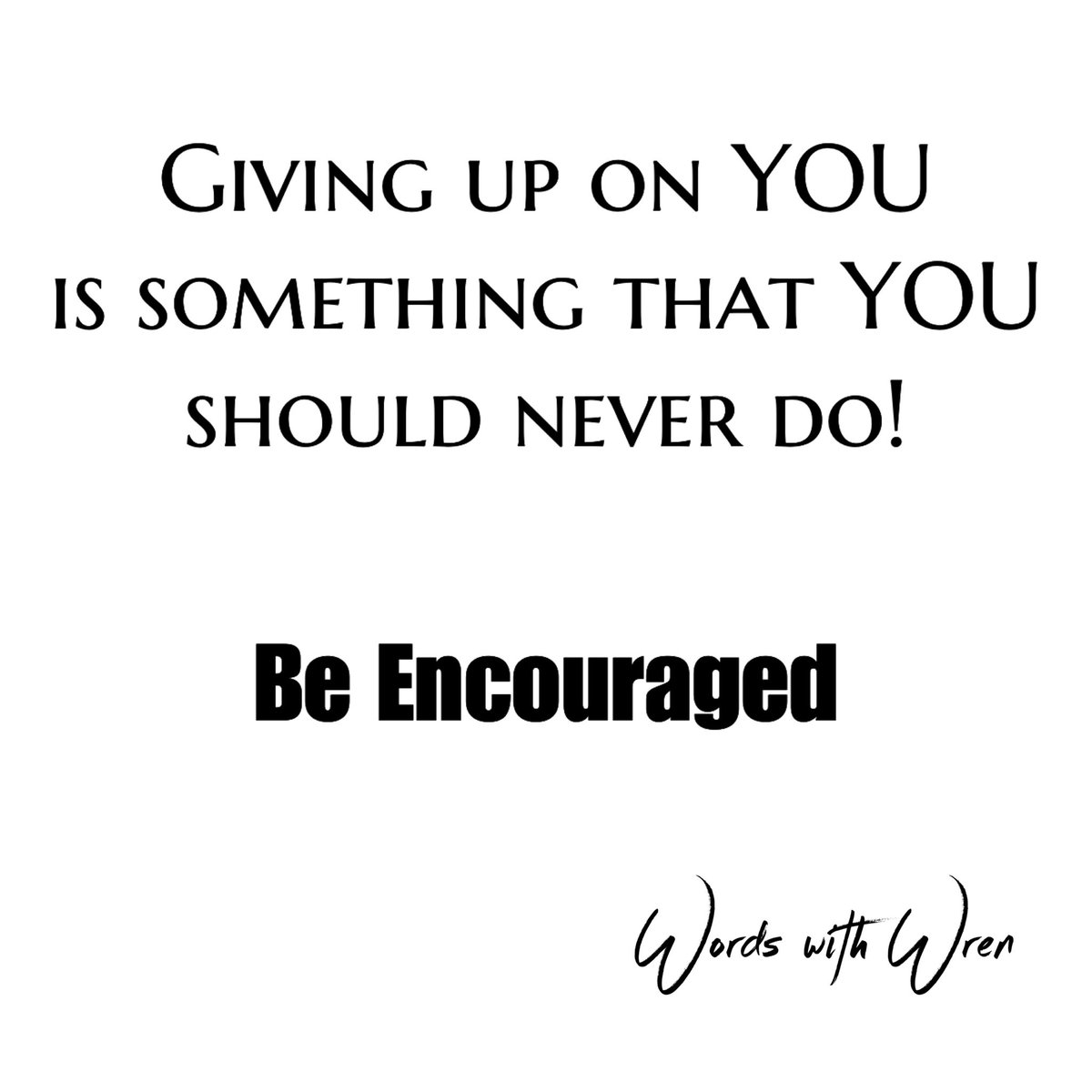 words_with_wren's tweet image. Do Not Give Up On Yourself! Ever! Be Encouraged. 
#wordswithwren #decidedrivepress #growth #growthmindset #aspiration #inspiration #love #loveyourself #iloveyou #hope #havehope #believeinyourself #ibelieveinyou #keeponmoving #keeppushing  #dontgiveup #dontgiveuponyourself