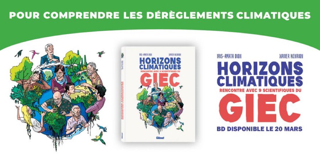 🌏 Le 20 mars en librairie, découvrez la BD Horizons climatiques 👉 La 1ère #BD sur le contenu des rapports du #GIEC avec @valmasdel @JouzelJean @CelineGuivarch @HenriWaisman @cassouman40 #HervéDouville #WolfgangCramer #VirginieDuvat 🙌 @IrisAmataDion @XavierAuteurBD @GlenatBD