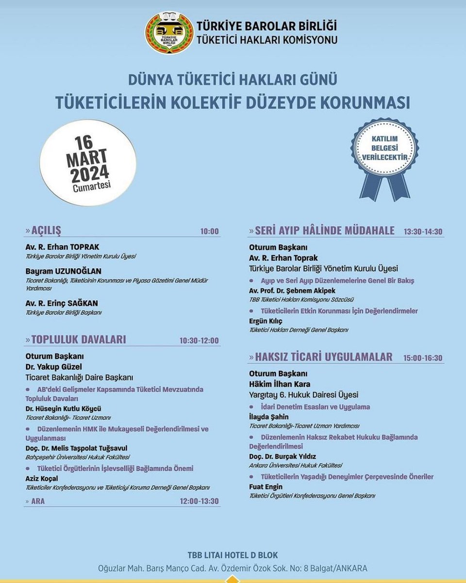 16 MART CUMARTESİ saat 10:00-16:30 TBB Litai Hotelde Dünya Tüketici Hakları Günü Tüketicilerin Kolektif Düzeyde Korunması Panelini gerçekleştireceğiz. Değerli konuşmacılarımızın sunumlarını yapacağı panele sizleri bekliyoruz. Katılım sağlayanlara KATILIM BELGESİ verilecektir.