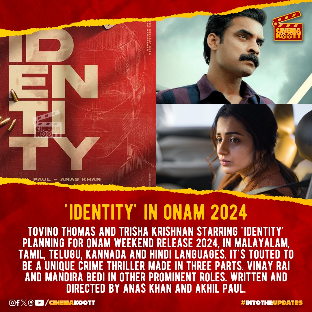 #Identity - Onam 2024 

#TovinoThomas #TrishaKrishnan #AkhilPaul #AnasKhan #VinayRai 

_
_
#intotheupdates #cinemakoott