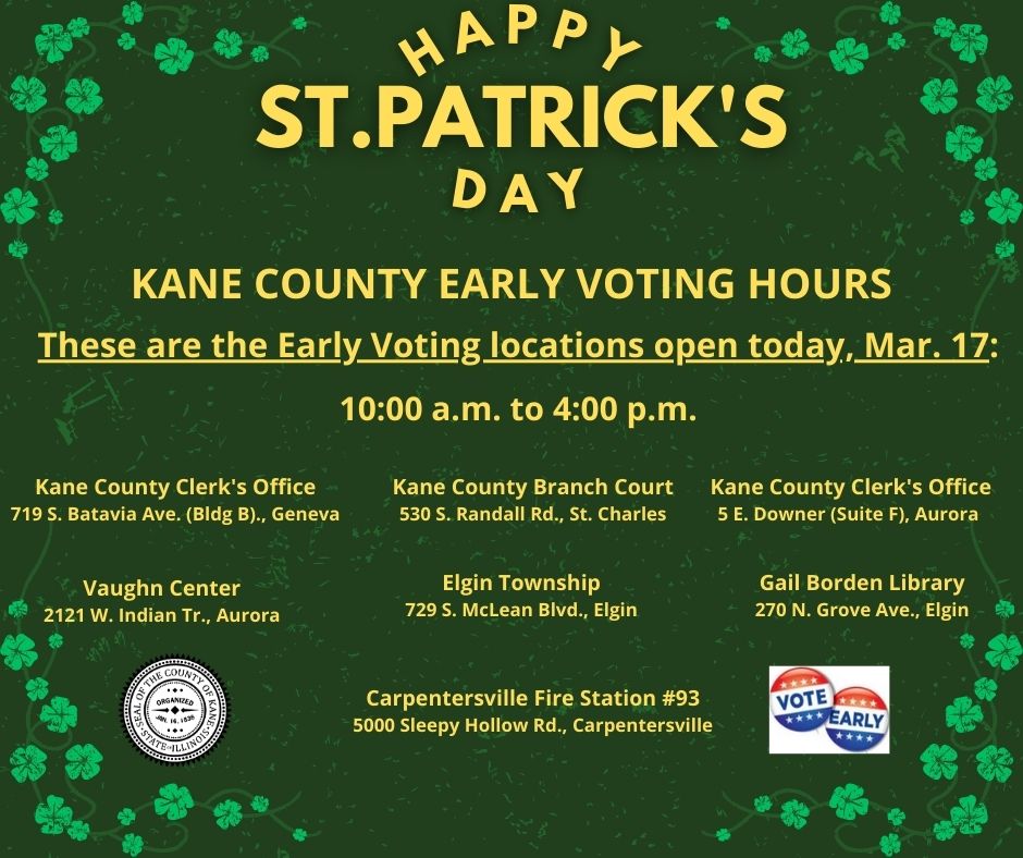 Happy St. Patrick's Day! You don't need to catch a leprechaun to have the chance to vote early. We have 7 #KaneCounty #EarlyVoting locations open today, and you can vote at the most convenient location for you. clerk.kanecountyil.gov/Elections/Page…