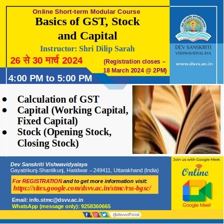 OnlineCourseSTM's tweet image. *&apos;Basics of GST, Stock and Capital&apos;*
*Online Short-term Modular Course*

*For Details, Registration and Fee Payment, visit:*
sites.google.com/dsvv.ac.in/stm…

*Last Date and Time for Registration are 18 March 2024 @ 2PM*