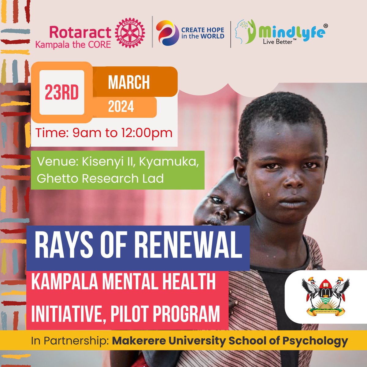 🌟🌟RAYS OF RENEWAL 🌟🌟 The Core and Makerere University School of Psychology invite you to join in on the 23rd of March as we improve the Mental Health Awareness of the people in Kisenyi II as a way of Creating Hope in the world.🤝 Join us, It will be a pleasure to have you.