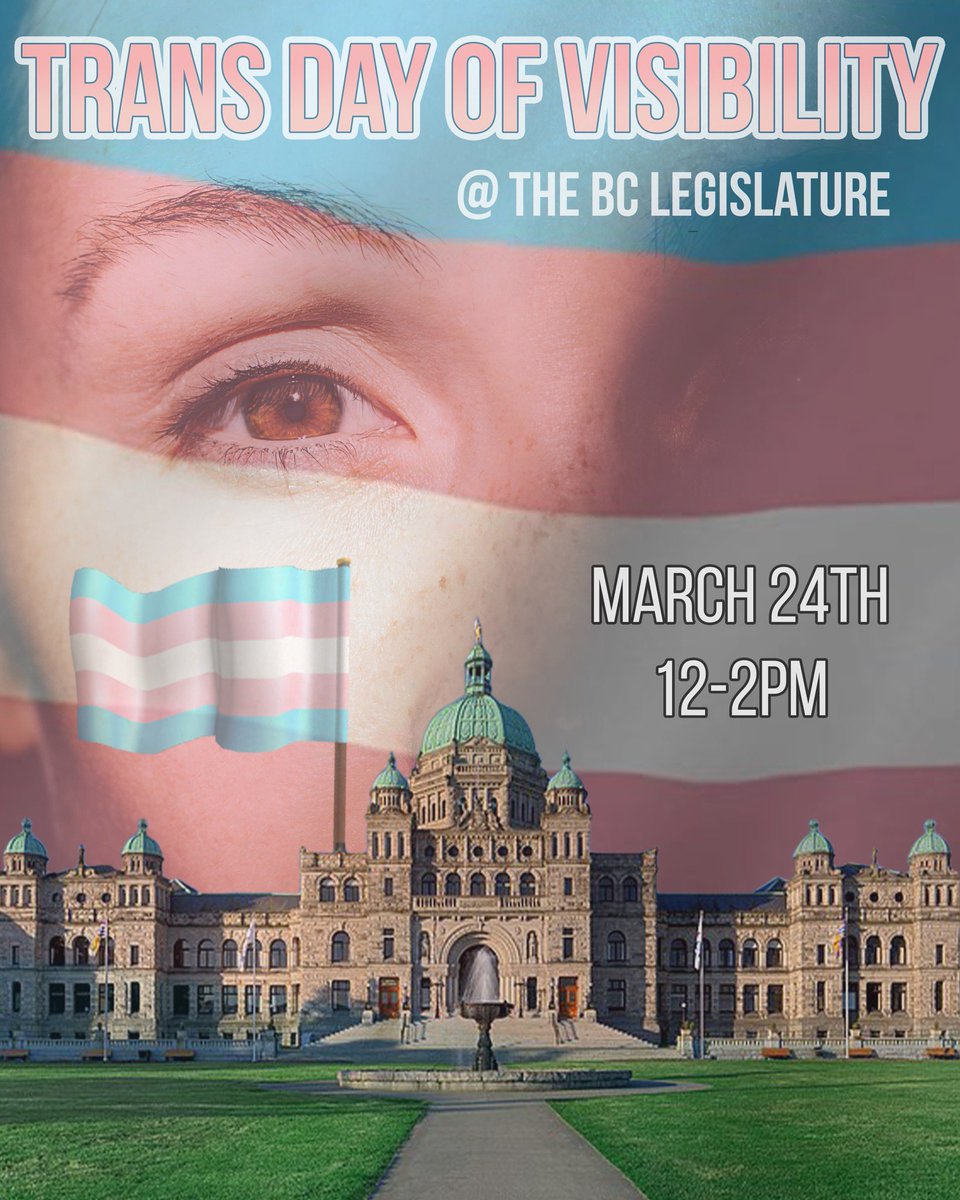 Come join as at the BC Legislature Sunday, March 24th from 12-2pm, for #TransDayofVisibility 🏳️‍⚧️ (yes, it’s a week before #TDOV).
