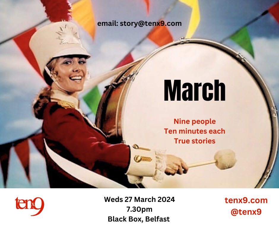 Don’t forget the theme for our March evening in @BlackBoxBelfast is… “March”. 🥁 Get in touch at tenx9.com with your true stories. Interpret as you see fit! 🥰 #free #storytelling #March
