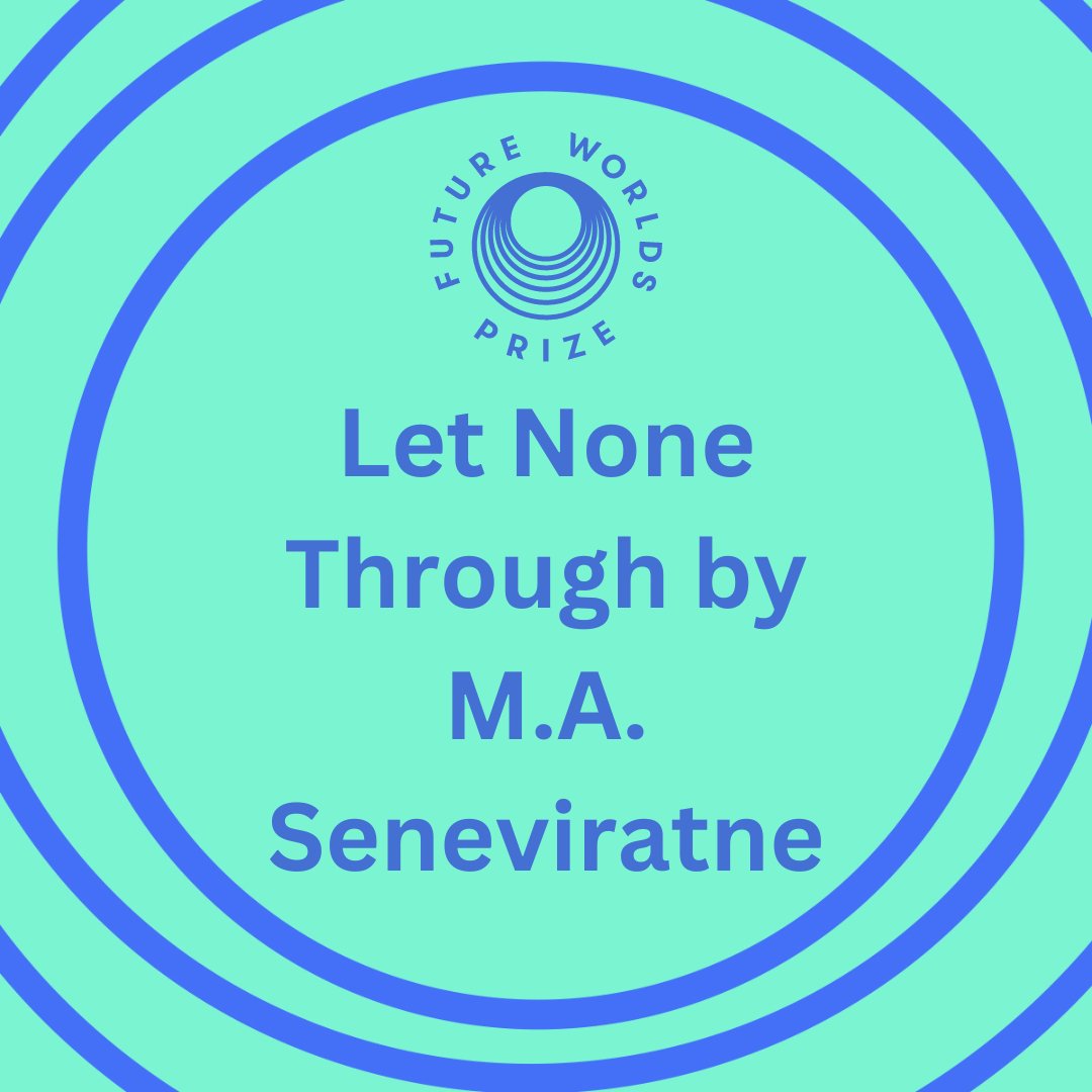 @authoredbynels @Ese_Journo @IshaKarki11 @s_caliban @faratasia Let None Through by our final shortlisted author M.A. Seneviratne, set in Ceylon in 1925 where a trio of students join a secret society for reviving indigenous literature in exchange for guaranteed entry into Oxford and Cambridge. #FutureWorldsPrize