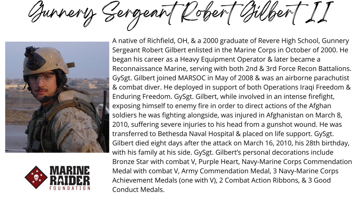 Please join the Marine Raider Foundation as we honor & remember Gunnery Sergeant Robert Gilbert II. 'For love of country they accepted death, & thus resolved all doubts, & made immortal their patriotism & their virtue.” - President James A. Garfield ow.ly/76rN50QtKAk