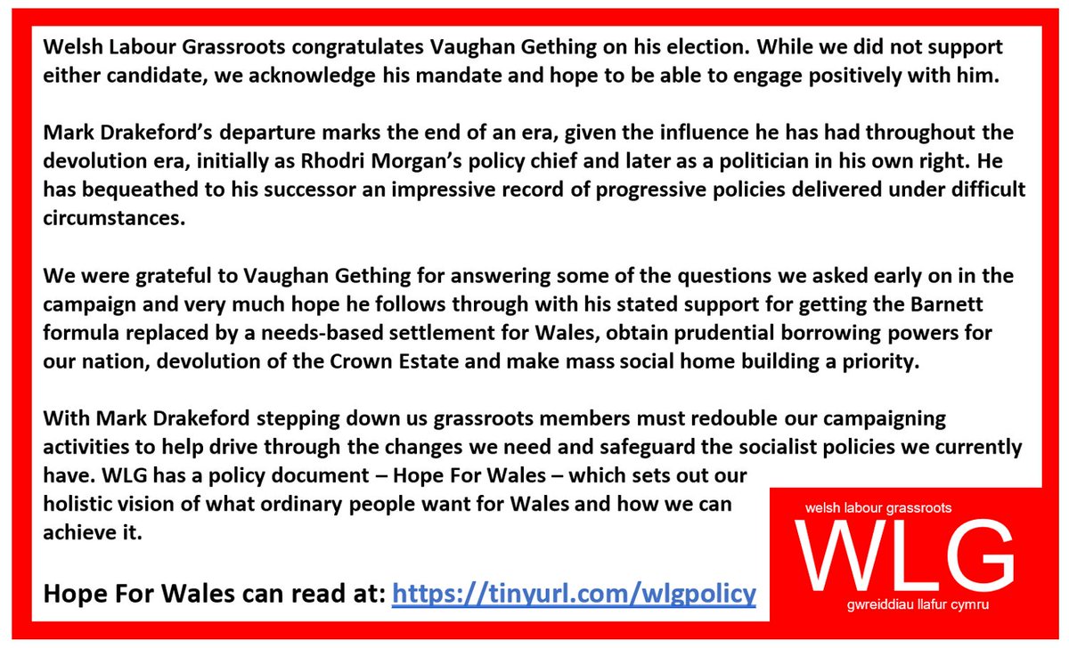 Welsh Labour Grassroots congratulates @vaughangething on his election. Mark's departure marks the end of an era and grassroots members must redouble campaigning. Our Hope For Wales document, produced for the election can be read here: tinyurl.com/wlgpolicy Full statement: