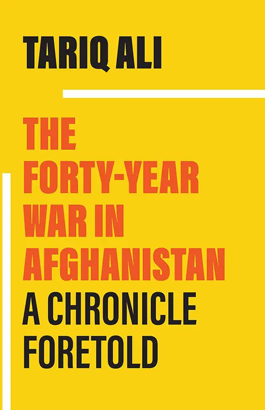 The best of Tariq Ali on the Soviets, NATO, and the Talibanization of Afghanistan The Forty-Year War in Afghanistan: A Chronicle Foretold foliobooks.pk/product/the-fo…