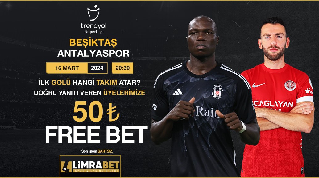 ❤️‍🔥 Beşiktaş - Antalyaspor karşılaşmasında ilk golü hangi takım atar?

🎁 Doğru cevabı veren üyelerimize 50₺ Free Bet.

✅ Hesabımızı takip et, gönderiyi RT'le
✅ Kullanıcı adınla beraber tahminini yaz

📍 Son işlem şartsız.

📱 heylink.me/limrabet