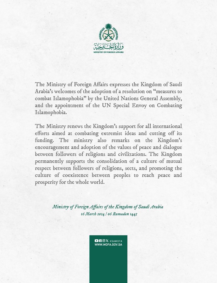 #SaudiArabia welcomes the #UNGeneralAssembly's resolution on '#MeasurestoCombatIslamophobia' and the appointment of the #UNSpecialEnvoy to #combatIslamophobia on the #InternationalDayToCombatIslamophobia 

#Islamophobia #SaudiArabiaAtUN #UN #Islamophobiaday #Pakistan