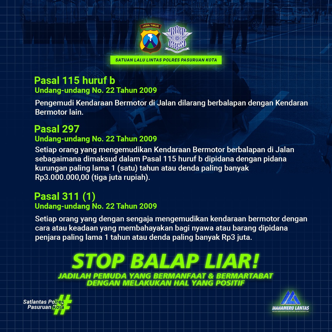 Stop Balap Liar! Gunakan waktumu untuk yang lebih positif ya gaes
