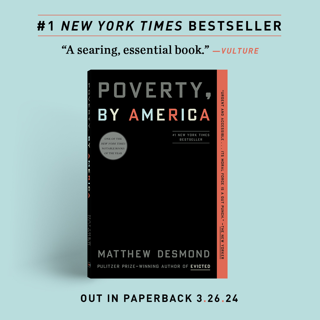 'Poverty, by America' is out in paperback on 3/26. You can preorder a copy here! 🙏matthewdesmondbooks.com