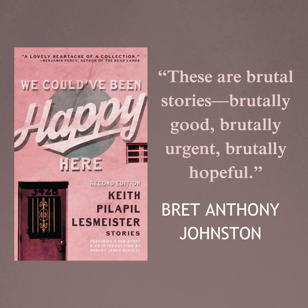 “WE COULD'VE BEEN HAPPY HERE is a real achievement, a book that won’t let you go and you’re all the better for it.”
—Bret Anthony Johnston, author of Remember Me Like This

Order Keith Pilapil Lesmeister's WE COULD'VE BEEN HAPPY HERE (2nd Edition): bit.ly/49U72OG