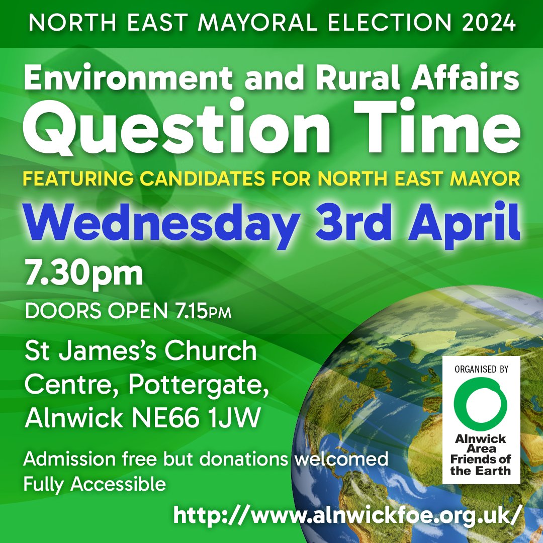 In the run up to the North East Mayoral election, we're hosting an Environment and Rural Affairs Question Time on Wed 3 April at St. James's Church Centre, #Alnwick, 7.30pm, featuring candidates for North East Mayor. Admission free and all are welcome. Put the date in your diary!
