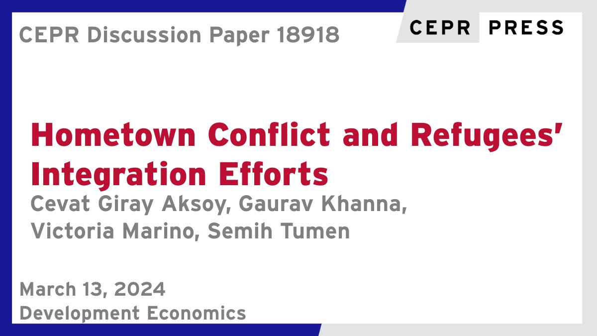 New CEPR Discussion Paper - DP18918 Hometown #Conflict and #Refugees’ #Integration Efforts @cevatgirayaksoy @EBRD @Kingspol_econ, @econgaurav @UCSanDiego, Victoria Marino @EBRD, @SemihTumen @TED_Uni @ERFlatest @iza_bonn ow.ly/5owE50QT1tG #CEPR_DE #economics #turkiye #syria