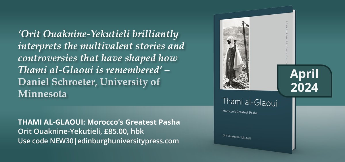 Pleased to annouce that Dr. Orit Ouaknine-Yekutieli's new book, Thami Al-Glaoui: Morocco's Greatest Pasha, has been released in Edinburgh Studies on the Maghreb, a Edinburgh Uni. Press series I edit with Dr. Allen Fromherz. If you have a book ms. on the Maghreb, reach out to us!
