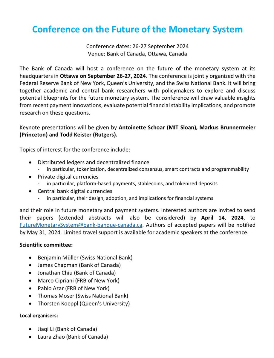 Call for Papers: Conference on the “Future of the Monetary System” organized by <a href="/bankofcanada/">Bank of Canada</a>, <a href="/queensuecon/">Queen's Economics Department</a>, <a href="/NewYorkFed/">New York Fed</a> and <a href="/SNB_BNS/">Swiss National Bank</a> . Submission Deadline: April 14, 2024. Keynote speakers: Antoinette Schoar (<a href="/MITEcon/">MIT Economics</a>), <a href="/MarkusEconomist/">Markus K. Brunnermeier</a> (<a href="/Princeton/">Princeton University</a>) and <a href="/todd_keister/">Todd Keister</a> (<a href="/RutgersU/">Rutgers University</a>)
