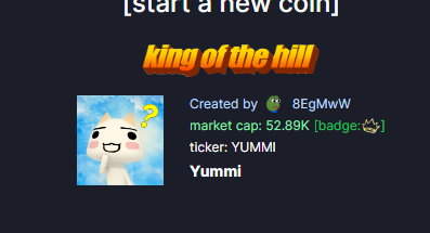 YummiCoin's tweet photo. $YUMMI has reached King of the Hill on https://t.co/fWDrqifgJW

Make sure to buy your daily dose of network spirituality on Solana - you can do so here:

https://t.co/xFRm7FyWMO https://t.co/bTYOlkqXvV