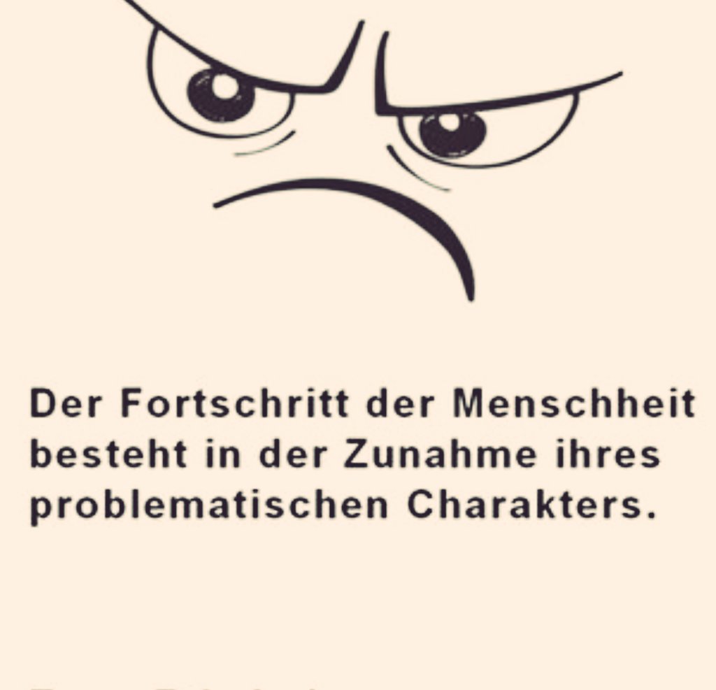Letnapark's tweet photo. Jede Wahrheit tritt zuerst als Irrlehre in die Welt, denn die Welt ist immer von gestern.
Egon #Friedell *21.1.1878 – 16.3.1938
Dummheit ist ein gutes Ruhekissen. https://t.co/69XLxmGvbX