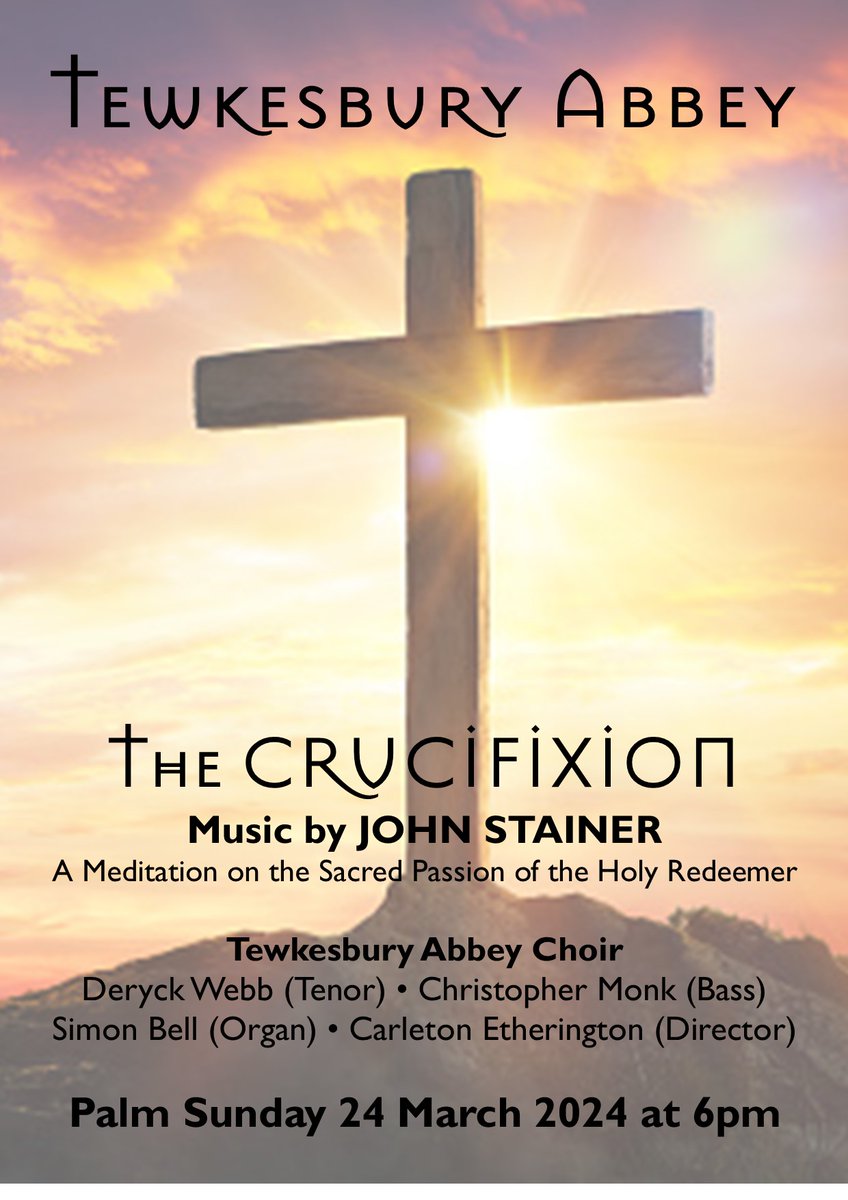 Palm Sunday 6pm The Crucifixion by John Stainer Sung by the Abbey Choir Tickets not required