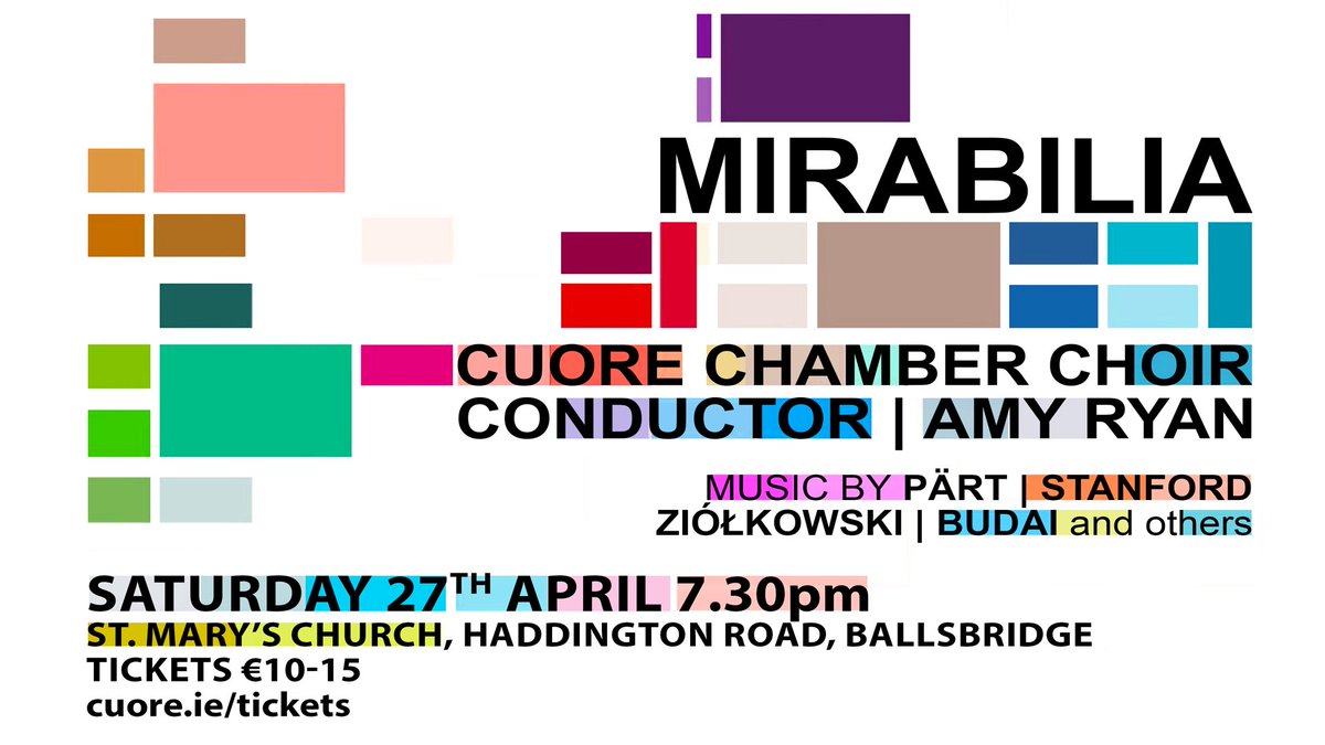 Join us for our spring concert “Mirabilia” Sat 27/4! Hear a preview of our repertoire for the prestigious Ave Verum Intl Choral Competition, including works by C. Stanford commemorating the 100th anniversary of his death. Early bird tickets until 27/3: cuore.ie/tickets