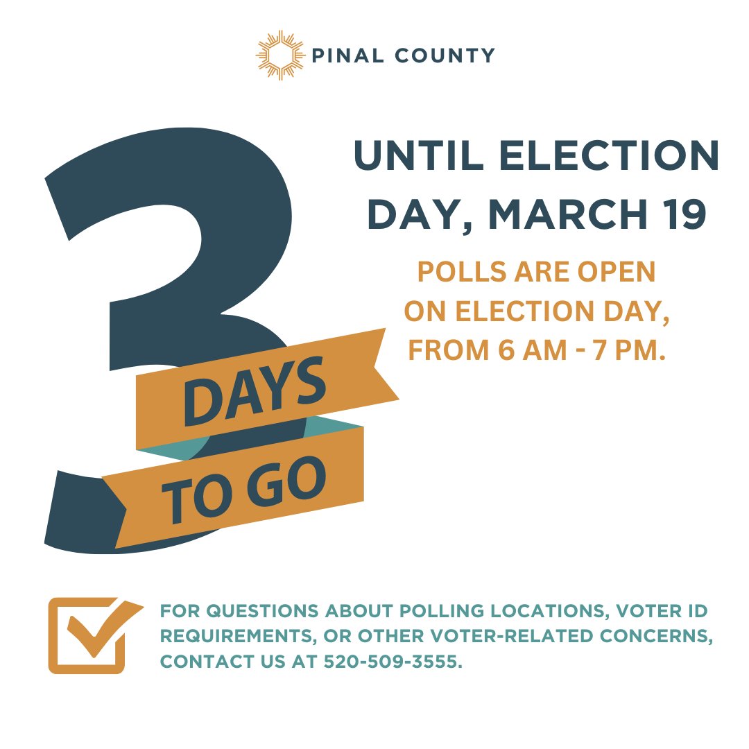 Three days until the Presidential Preference Election on Tuesday, March 19! 🗳️ Please note that polling place locations are consolidated for this election. Find yours today at pinal.gov/pinalvotes. Polling places will be open on Election Day from 6 a.m. to 7 p.m.