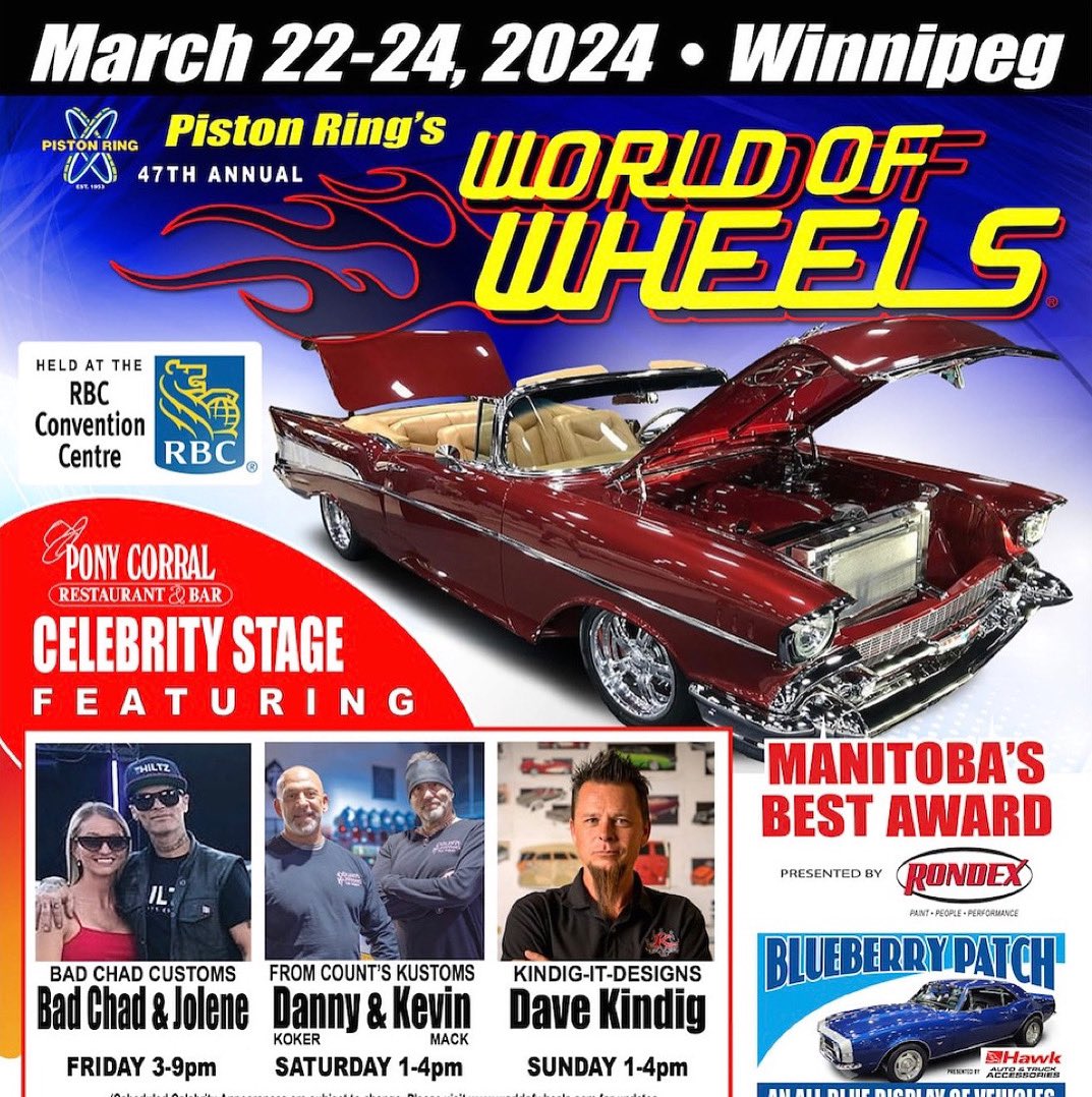 The 47th Annual World of Wheels 
For 36 years the Pony Corral has been the proud sponsor of of the Celebrity Showcase!
Friday come meet Bad Chad &amp; Jolene from Bad Chad Customs and Saturday it’s Danny Koker and Kevin Mack from Count’s Kustoms and Dave Kindig from Bithchin’ Rides