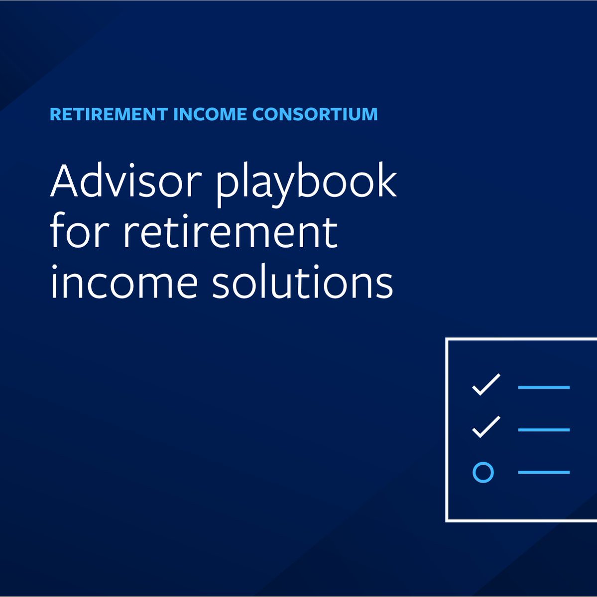 Are you a plan advisor or consultant implementing retirement income solutions with plan sponsors? The Retirement Income Consortium offers you a logical framework through their Advisor Playbook. 3070390.fs1.hubspotusercontent-na1.net/hubfs/3070390/… #AssesmentManagementInsights #WealthManagement #MFRS