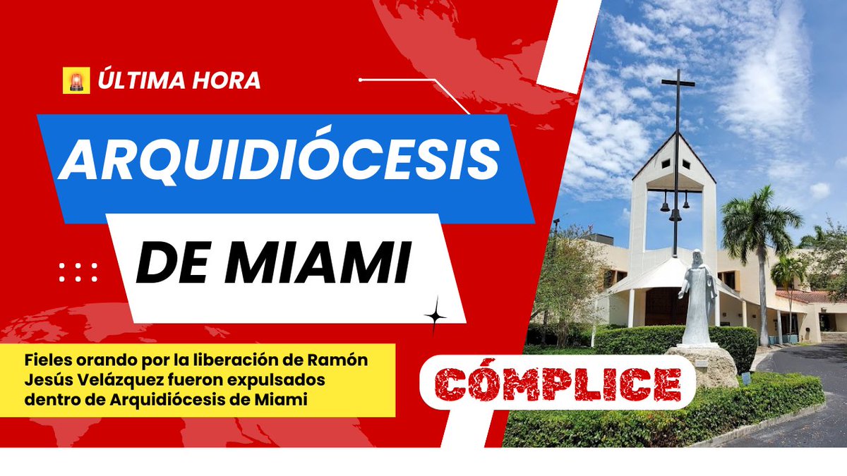 🚨 #ÚltimaHora en la Arquidiócesis de Miami: Fieles orando por la liberación de Ramón Jesús Velázquez fueron expulsados. Buscaban paz y oración; se encontraron con rechazo. La comunidad exige respuestas. ¿la iglesia CÓMPLICE de la Dictadura? #LibertadParaRamón #DerechosHumanos…